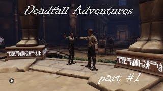 Deadfall Adventures прохождение на русском часть #1