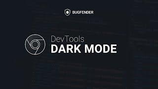 Google Chrome Dev Tools - Dark Mode