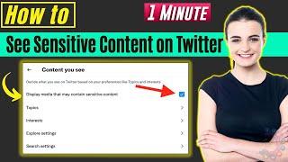 How to see sensitive content on twitter 2024