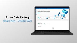 Azure Data Factory October 2022 Updates