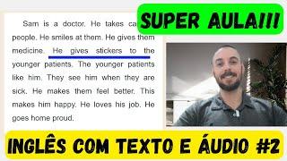 Inglês com Texto e Áudio #2 - SUPER AULA!!!!