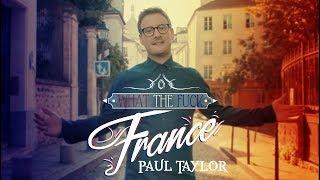 What The Fuck France - Paul Taylor