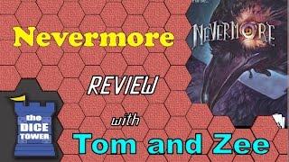 Nevermore Review - with Tom and Zee