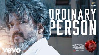 Leo - Ordinary Person Video | Thalapathy Vijay | Anirudh Ravichander