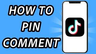 How to pin a comment on TikTok video (FULL GUIDE)