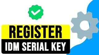 How to REGISTER IDM SERIAL KEY 2025 | IDM Trial Period Over SOLUTION | Activate IDM for FREE