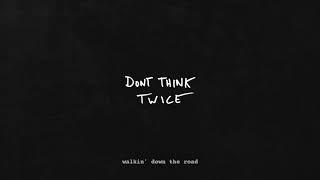 G-Eazy "Don't Think Twice" (Bob Dylan Cover)