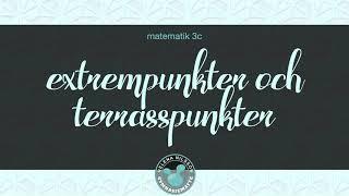 3c 3.1.2 extrempunkter och terrasspunkter