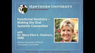 Functional Dentistry: Making the Oral Systemic Connection with Dr. Mary Ellen S. Chalmers, DMD
