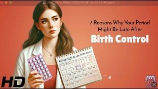 Late Period After Birth Control? These 7 Reasons Will Shock You!