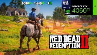 Red Dead Redemption 2 - RTX 4060 Ti | Intel Core Ultra 5 245K | 1080p - 1440p - 4K | Ultra Settings