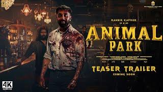 ANIMAL Park ( Trailer ): Ranbir Kapoor | Rashmika M, Anil K, Bobby D | Sandeep Vanga | Animal 2