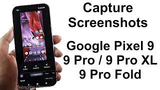 How to Take Screenshots on Google Pixel 9, 9 Pro, 9 Pro XL, 9 Pro Fold etc. ( Four Methods)