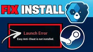 How To Fix Easy Anti Cheat Not Installed on Steam Games - NEW 2025