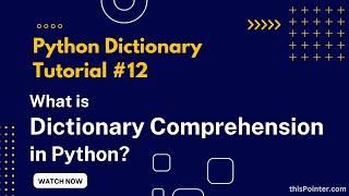 What is Dictionary Comprehension? Python Dictionary Tutorial #12