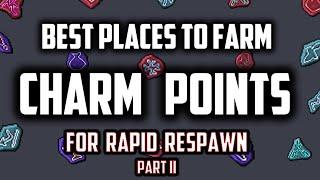 BESTIARY - BEST places to farm CHARM POINTS for RAPID RESPAWN - Part II