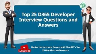 Top 25 D365 Developer Interview Questions and Answers