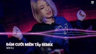 Đám Cưới Miền Tây Remix | Nhạc Trẻ Remix Hot TikTok Căng Cực Gây Nghiện Nhất 2022 | Moi DJ