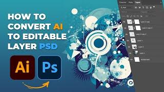 How to Convert AI file to Editable Layered PSD | Illustrator to Photoshop File