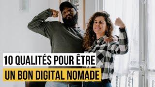 TOP 10 DES QUALITÉS POUR ÊTRE DIGITAL NOMADE