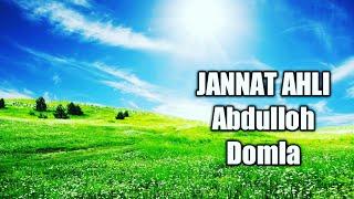 Abdulloh Domla - JANNAT AHLI