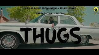 THUGS (Official Video) Garry Badwal | Sultaan | TDOT Films | HARYANVI PUNJABI MUSIC STUDIOS