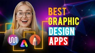 Best Graphic Design Apps: iPhone & Android (Which is the Best Graphic Design App?)