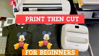 Print Then Cut for Beginners!  (Updated 2021)