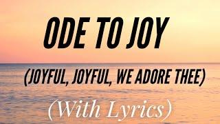 Ode to Joy (Joyful, Joyful, We Adore Thee) (with lyrics) - BEAUTIFUL Hymn