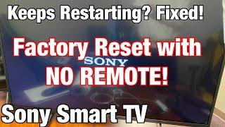 Sony TV: Stuck on Boot Loop, Keeps Restarting or Rebooting? Let's Factory Reset with NO REMOTE