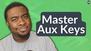 How To Practice Aux Keys