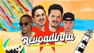 Kaique e Felipe, Leo Santana, Rafinha RSQ - Revoadinha