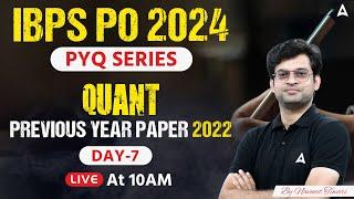 IBPS PO Quants Previous Year Paper 2022 | IBPS PO Preparation #7 | By Navneet Tiwari