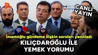 İmamoğlu'ndan Kılıçdaroğlu ile yemek yorumu #CANLI