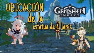 GENSHIN IMPACT | DONDE ENCONTRAR LA ESTATUA DE LAPIZ | GUIA DE MISION | "EL CHI DE GUYUN"