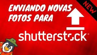 Como colocar fotos no shutterstock - Enviando novas Fotos