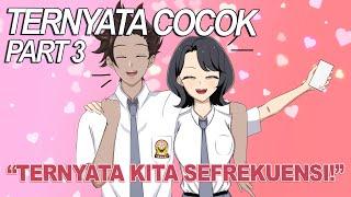 #118 || TERNYATA COCOK PART 3 - Drama Animasi Sekolah Kode Keras buat Cowok dari Cewek