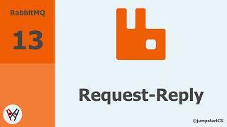 RabbitMQ- Tutorial 13- Request Reply Pattern