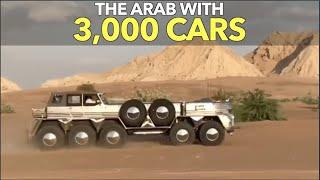 The Arab With 3,000 Cars