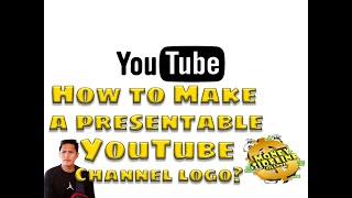 How to make a Presentable YouTube Channel LOGO or Profile.