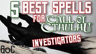 Top 5 Spells for your Call of Cthulhu Investigators | Grimoire of Cthulhu