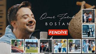 Ömer Faruk Bostan - Fendiye - Official Video (2023)