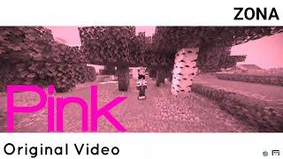 Zona 【Pink】original Video