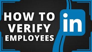 How to Verify Employees on LinkedIn Company Pages (Best Method)