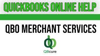 Quickbooks Online Help : QBO Merchant Services