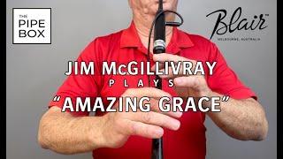 Jim McGillivray plays "Amazing Grace" on the pipes  - * Free Tune Download