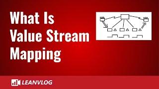 What Is Value Stream Mapping - A Basic Introduction