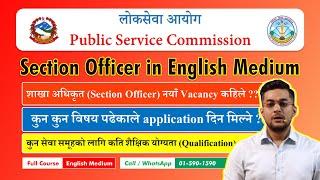 Section Officer Classes in English Medium | Vacancy, Qualification, Exam & How to start preparation?