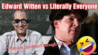 Edward Witten Epic Reply  Destroys String Theory Dissenters