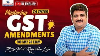 English | Mastering CA Inter GST: Amendments for May '24 Exam | Masterminds For CA & CMA